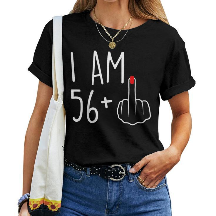 I Am 56 Plus 1 Middle Finger For A 57Th Birthday For Women Gift For Womens Women Crewneck Short T-shirt