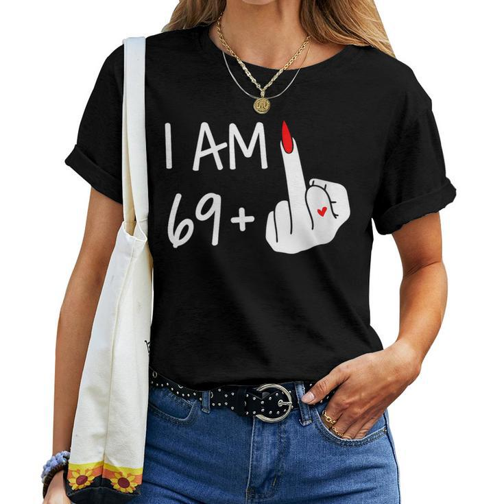 I Am 69 Plus 1 Middle Finger 70Th Birthday Women Mothers Day  Women T-shirt