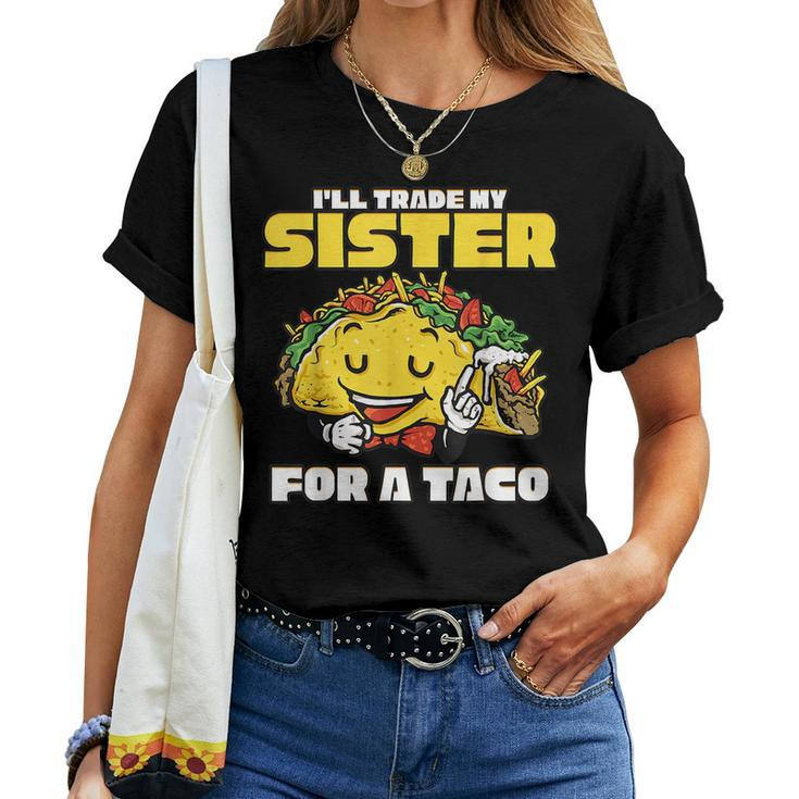 Id Trade My Sisters For A Taco Boys Men Women T-shirt