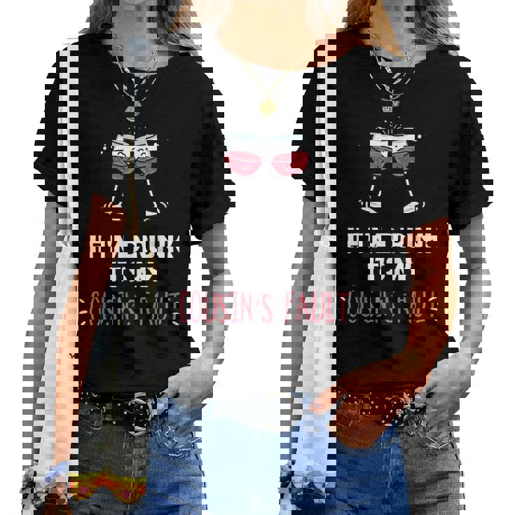 If I'm Drunk It's My Cousins Fault Festive Women T-shirt