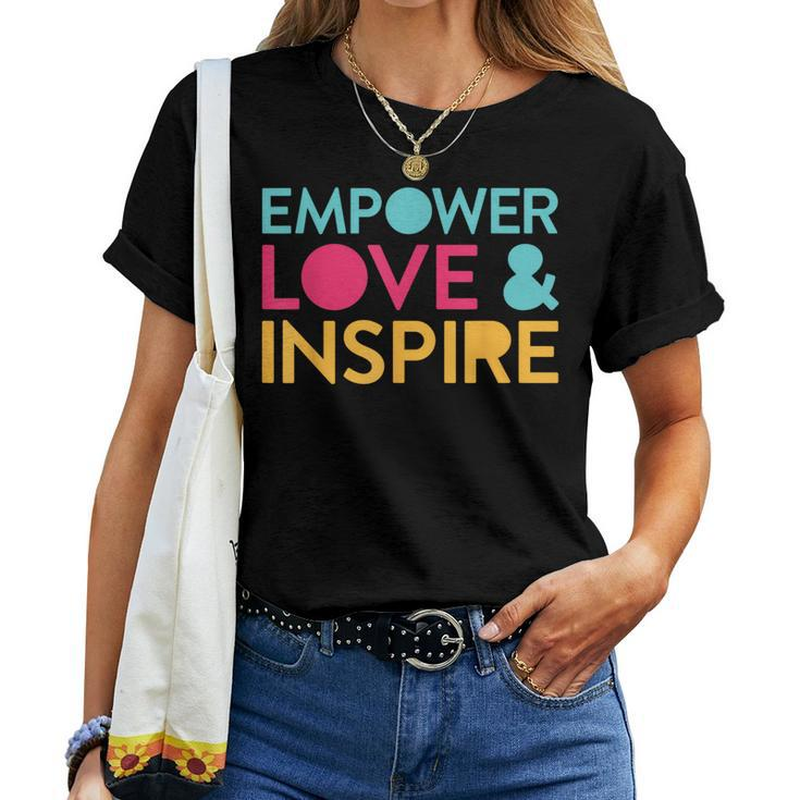 Inspirational Inclusion Empowerment Quote For Teacher Women T-shirt