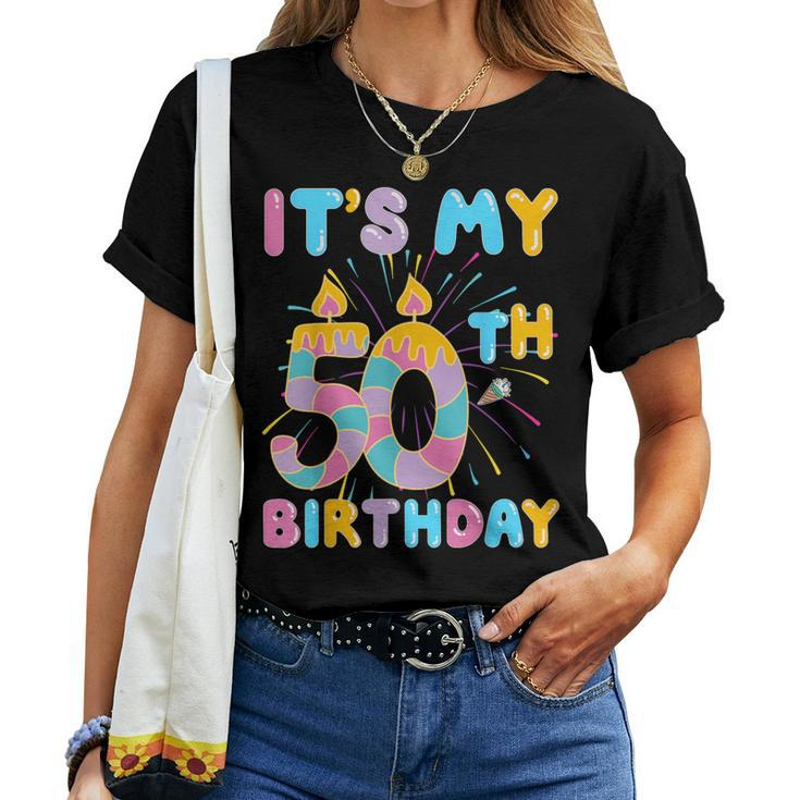 It's My 50Th Birthday 50 Fifty Happy Birthday Women T-shirt