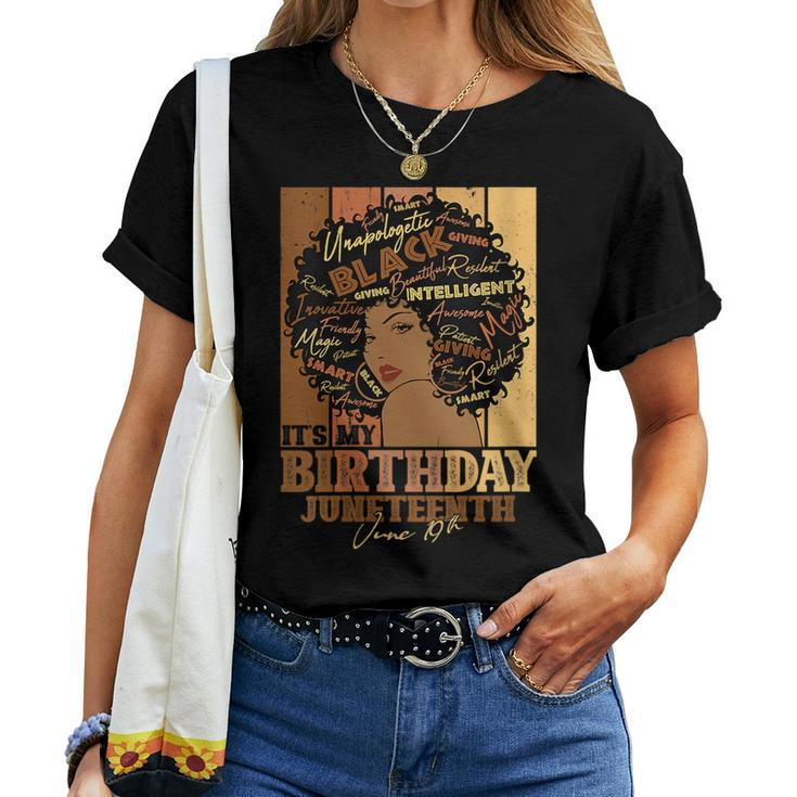 Its My Birthday Junenth June 19Th Black Queen Afro Women T-shirt