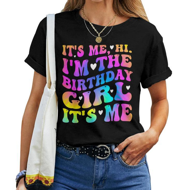 Its Me Hi I'm The Birthday Girl Its Me Birthday Party Girls Women T-shirt