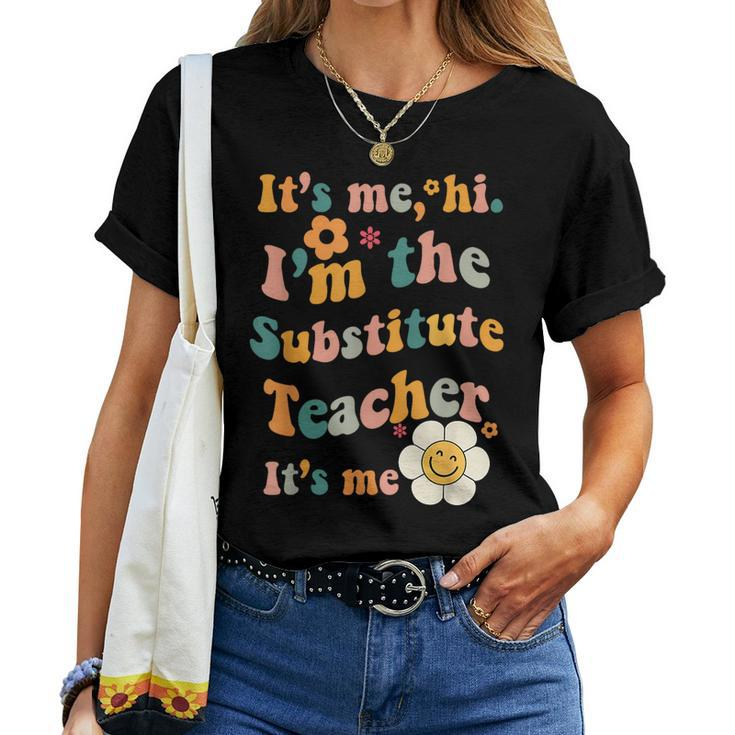 It’S Me Hi I’M The Substitute Teacher Retro Vintage Women T-shirt