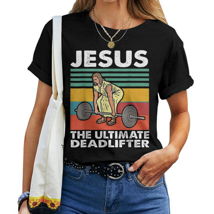 Jesus The Ultimate Deadlifter Funny Jesus Lifting Gym  Women T-shirt Short Sleeve Graphic