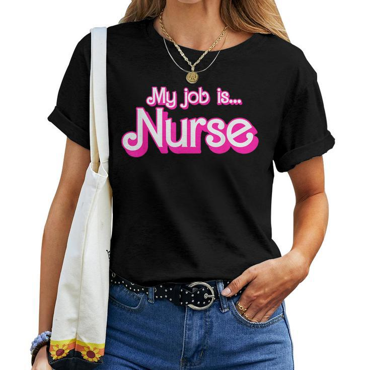 My Job Is Nurse Pink Retro Rn Nursing School Lpn Lvn Womens Women T-shirt