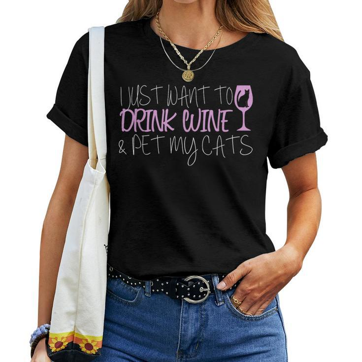 I Just Want To Drink Wine And Pet My Cats Women T-shirt
