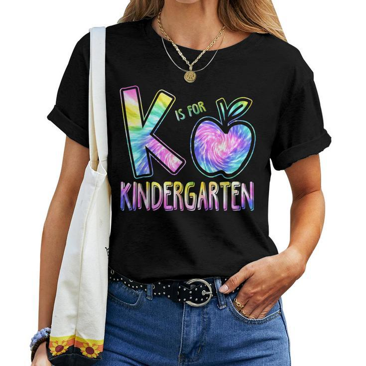 K Is For Kindergarten Teacher Tie Dye Back To School Kinder Kindergarten Teacher Women T-shirt