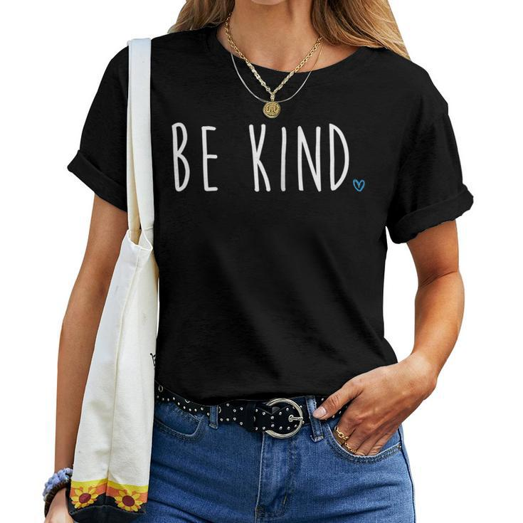 Be Kind Anti Bullying Motivational Kindness Women T-shirt