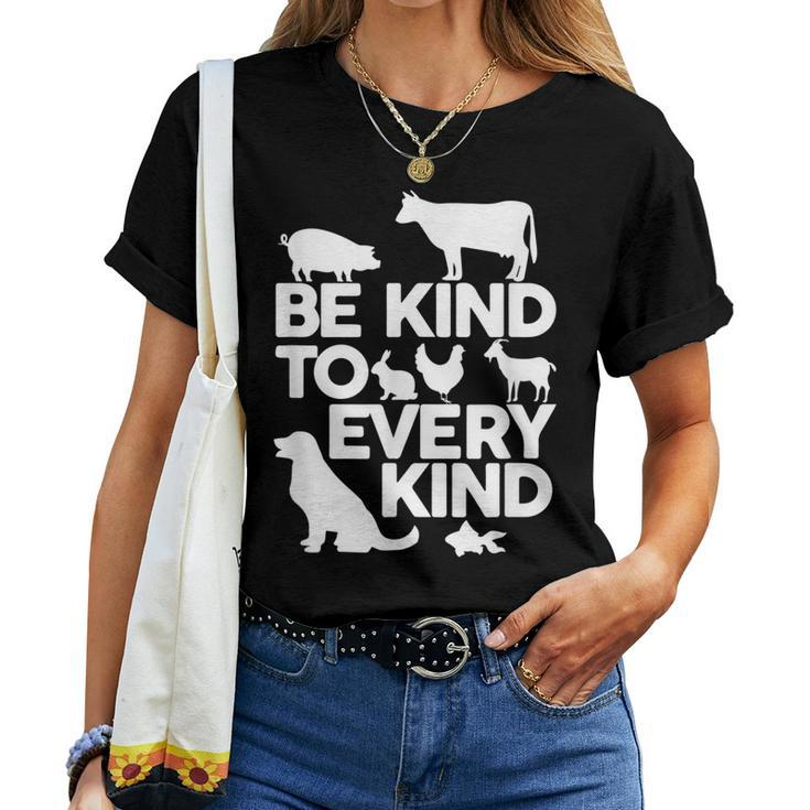 Be Kind To Every Kind Vegan Animal Lover Apparel Women T-shirt