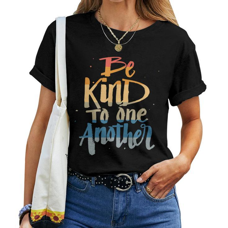 Be Kind To One Another Kindness Saying Anti Bully Women T-shirt