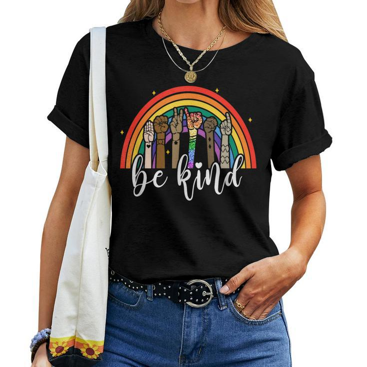 Be Kind Rainbow Sign Language Hand Lgbt Gay Les Pride Asl Women T-shirt