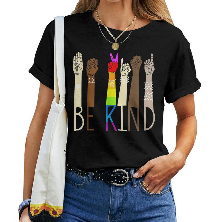Be Kind Sign Language Hand Talking Lgbt Gay Les Pride Asl Women T-shirt