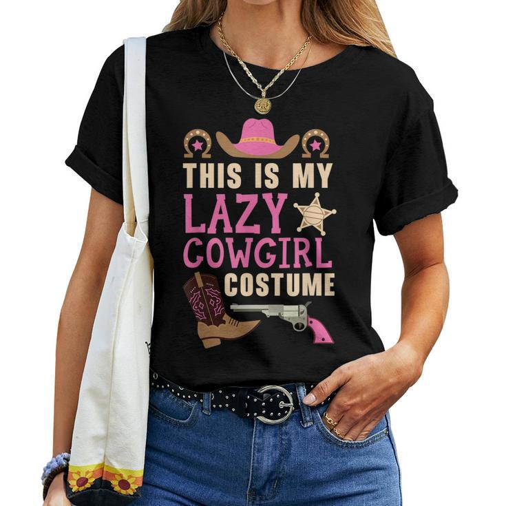This Is My Lazy Cowgirl Costume Western Cowboy Rodeo Women T-shirt