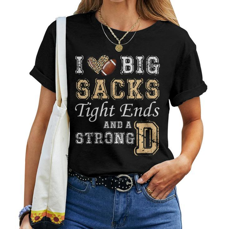 I Love Big Sacks Tight Ends And Strong D Heart Football Women T-shirt