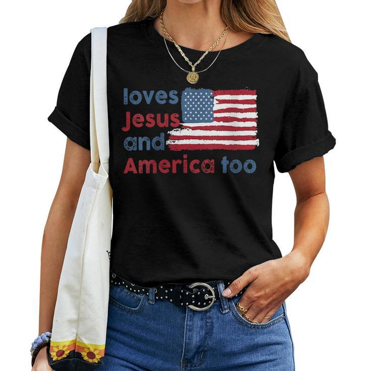 Love Jesus And America Too Usa Flag Usa Women T-shirt