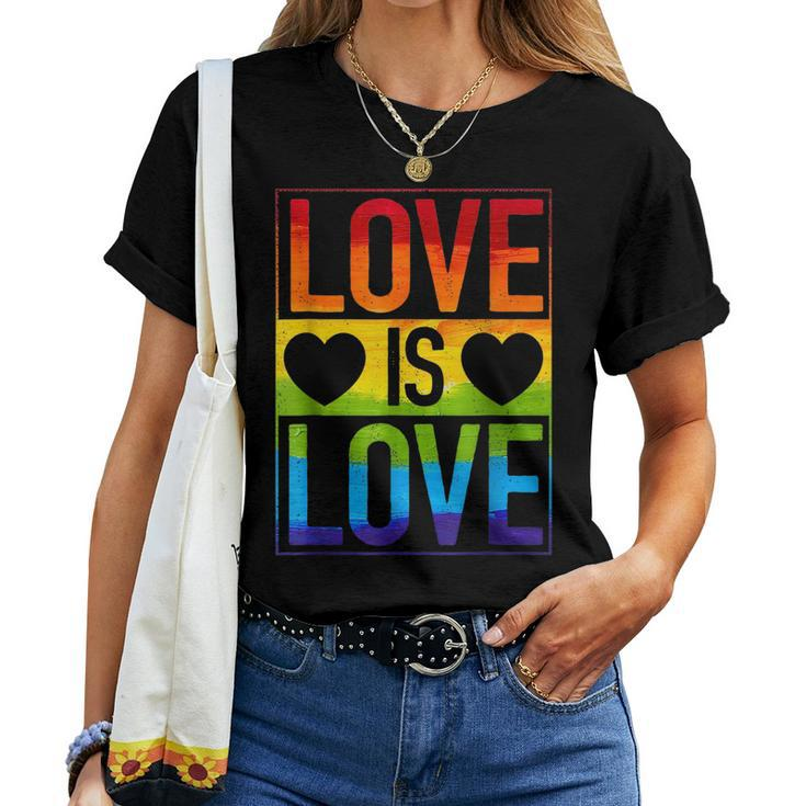 Love Is Love Lgbt Gay Lesbian Pride Lgbtq Ally Rainbow Color Women T-shirt