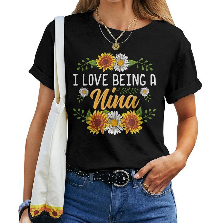 I Love Being A Nina Sunflower Women T-shirt