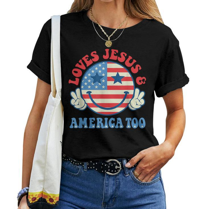 Loves Jesus And America Too Groovy God Christian 4Th Of July Women T-shirt