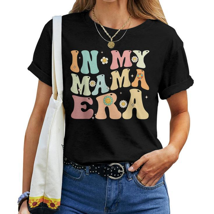 In My Mama Era Groovy Retro Mom 2023 Women T-shirt