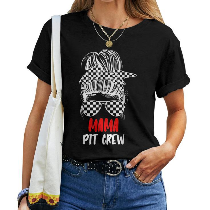 Mama Pit Crew Messy Bun Race Track Flag Car Racing Womens For Mama Women T-shirt