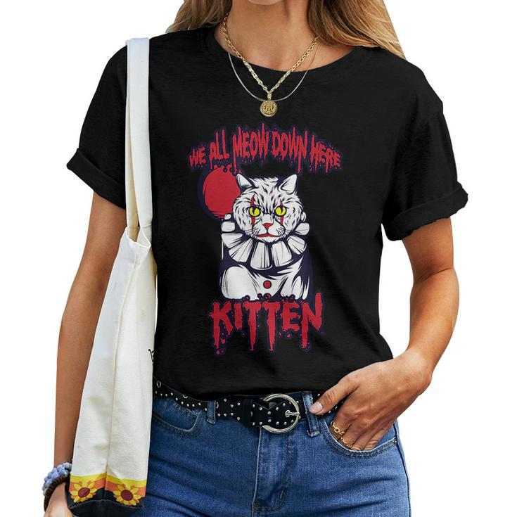 We All Meow Down Here Clown Cat Kitten Men Women Women T-shirt