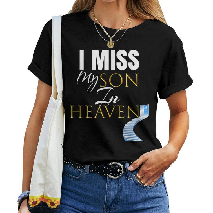 I Miss My Son In Heaven Grief Quote Outfit Women T-shirt