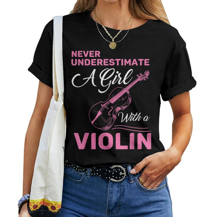 Music Girls Never Underestimate A Girl With A Violin Women T-shirt