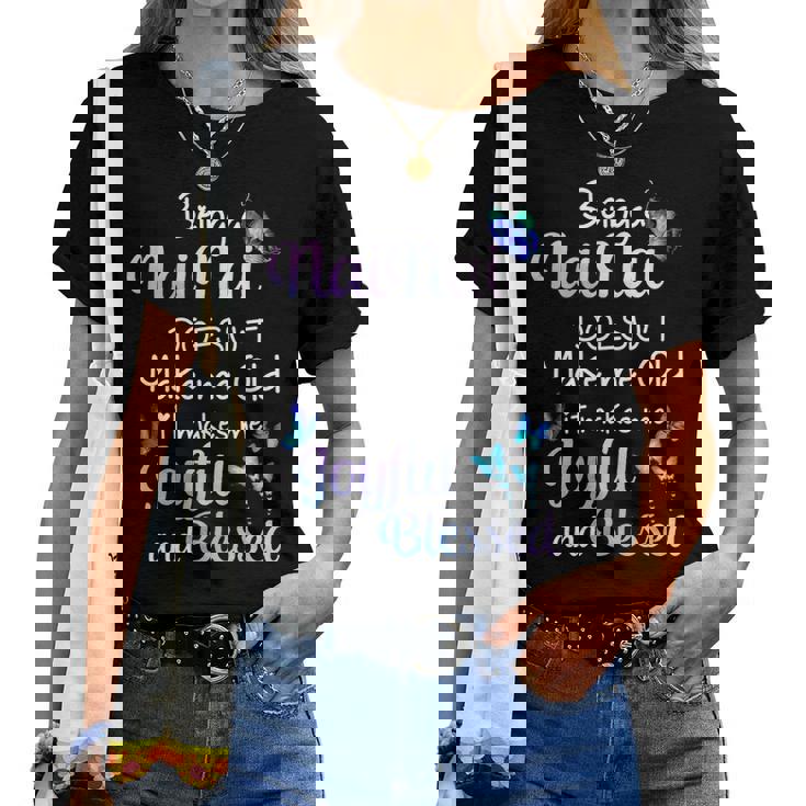 Nainai Grandma Gift Being A Nainai Doesnt Make Me Old Women T-shirt