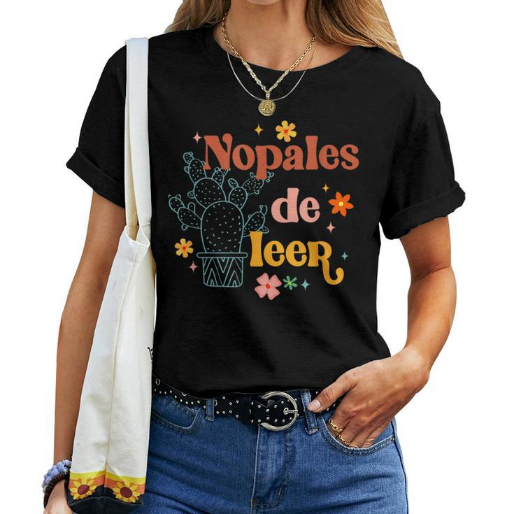 Nopales De Leer Spanish Teacher Maestra Cactus Bilingual Women T-shirt