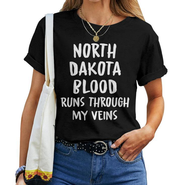 North Dakota Blood Runs Through My Veins Novelty Sarcastic Women T-shirt