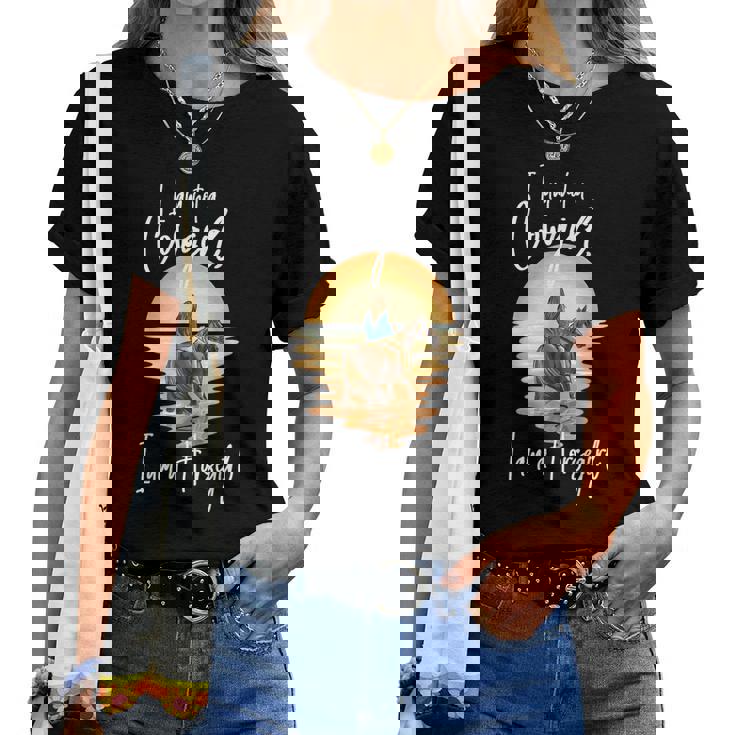 I Am Not A Cowgirl I Am A Horsegirl Horse Equestrians Women T-shirt