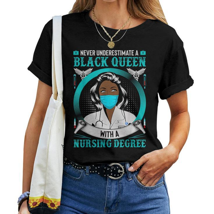 Nurse Never Underestimate A Black Queen With Nursing Degree Black Queen Women T-shirt