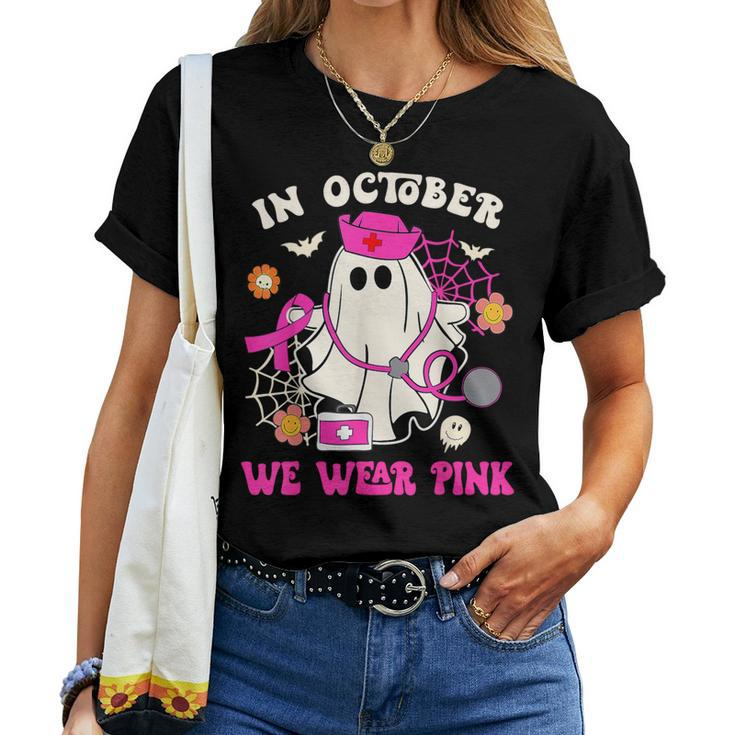 In October We Wear Pink Ghost Nurse Breast Cancer Halloween Women T-shirt