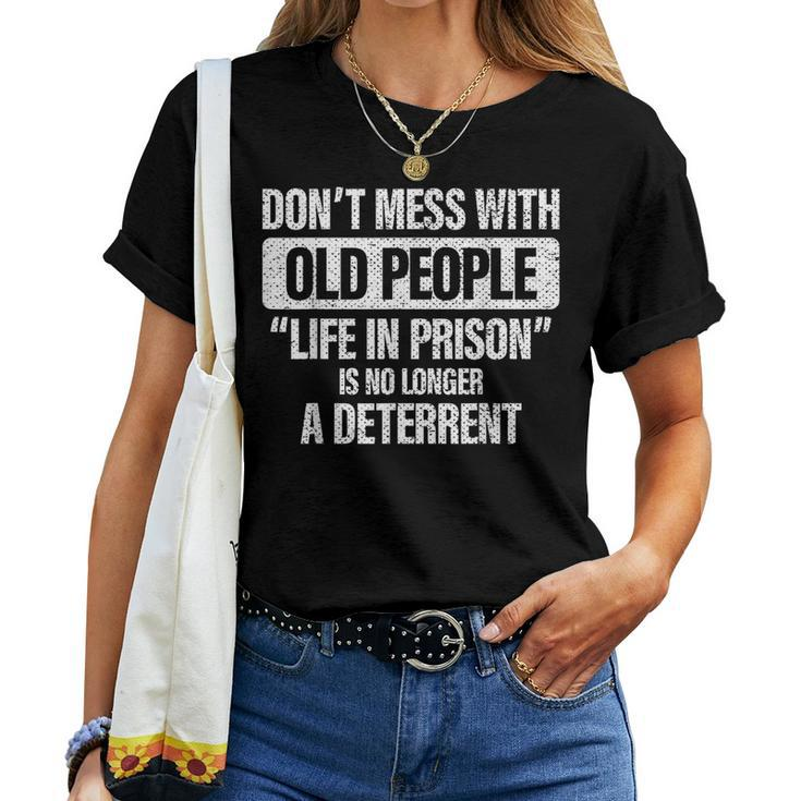 Old People Gag Don't Mess With Old People Prison Women T-shirt