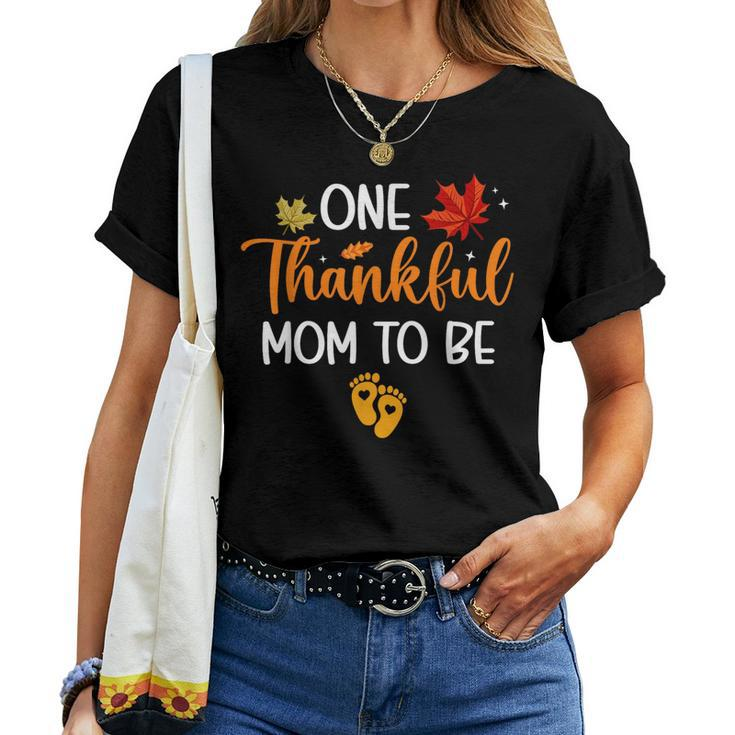 One Thankful Mom To Be Thanksgiving Pregnancy Announcement Women T-shirt