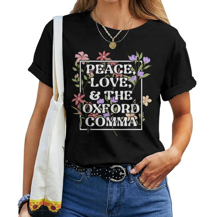 Peace Love And The Oxford Comma English Grammar Humor Flower Women T-shirt