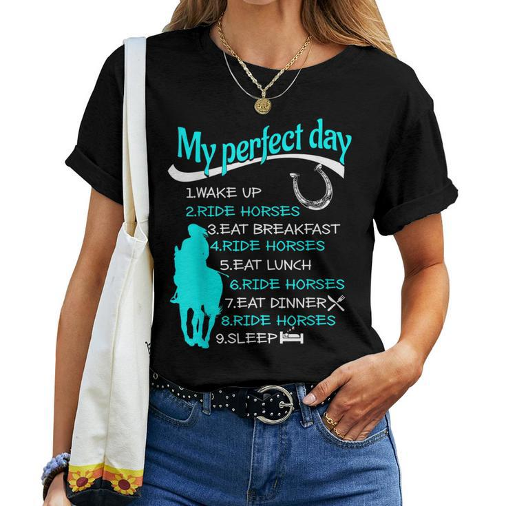 My Perfect Day Wake Up Ride Horses Cowgirl Women T-shirt