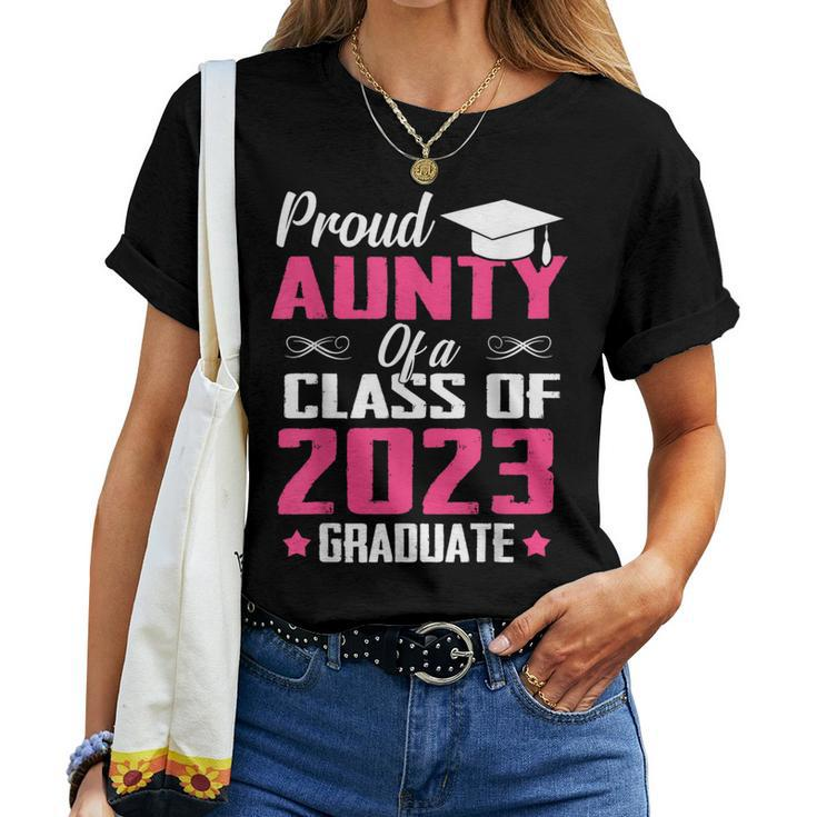 Proud Aunty Of A Class Of 2023 Graduate Graduation Women T-shirt