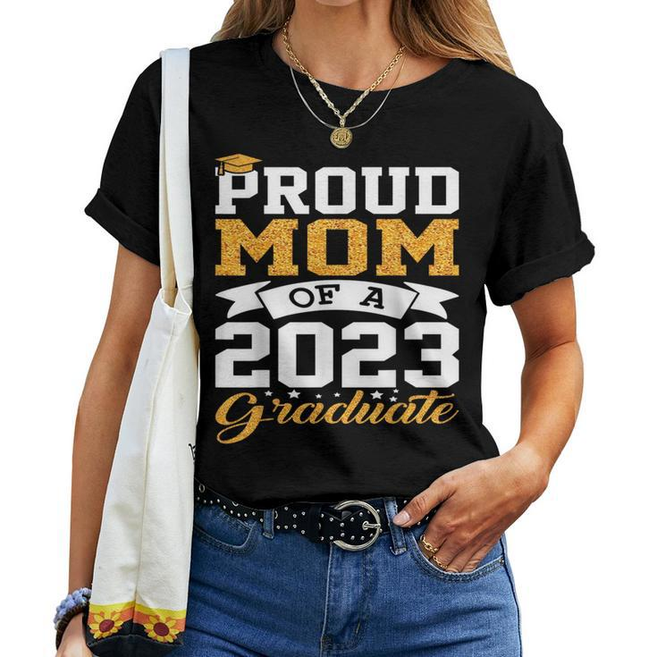 Proud Mom Of A 2023 Graduate Cool Graduation Family For Mom Women T-shirt