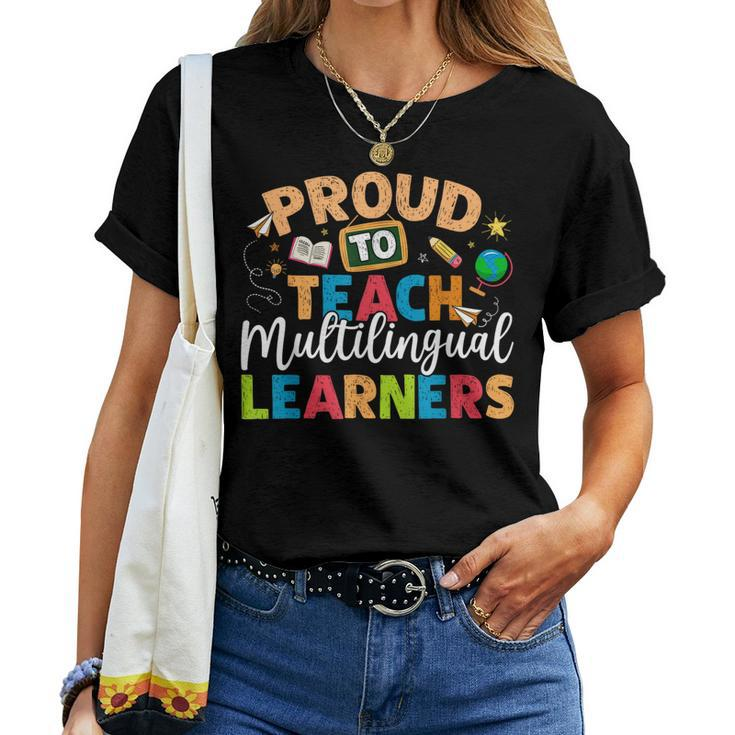 Proud To Teach Multilingual Learner Teacher Women T-shirt