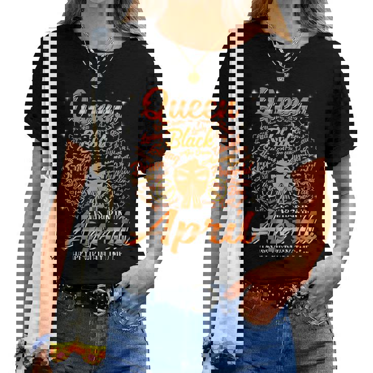 Queen Was Born In April Black History Birthday Junenth Women T-shirt