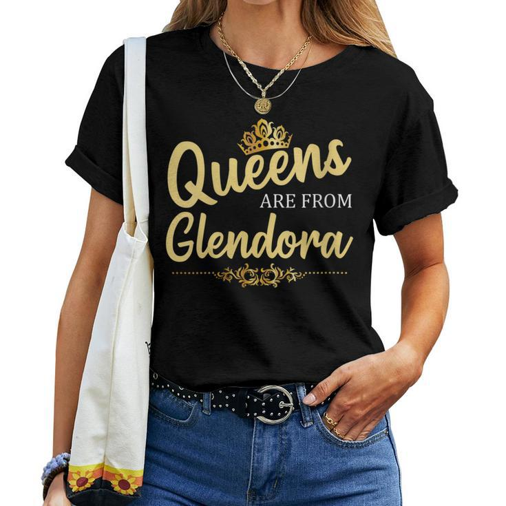 Queens Are From Glendora Ca California Home Roots Women T-shirt