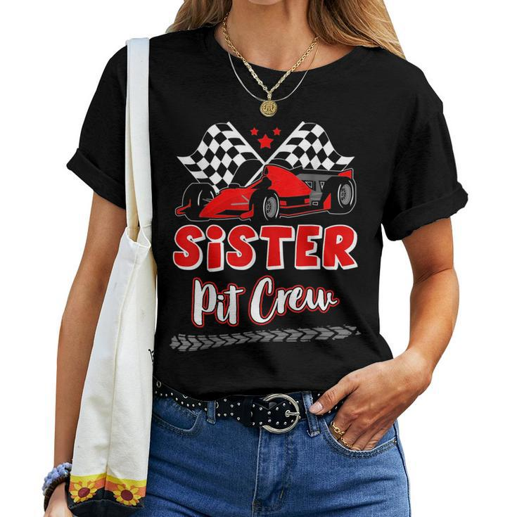Race Car Birthday Party Racing Family Sister Pit Crew For Sister Women T-shirt
