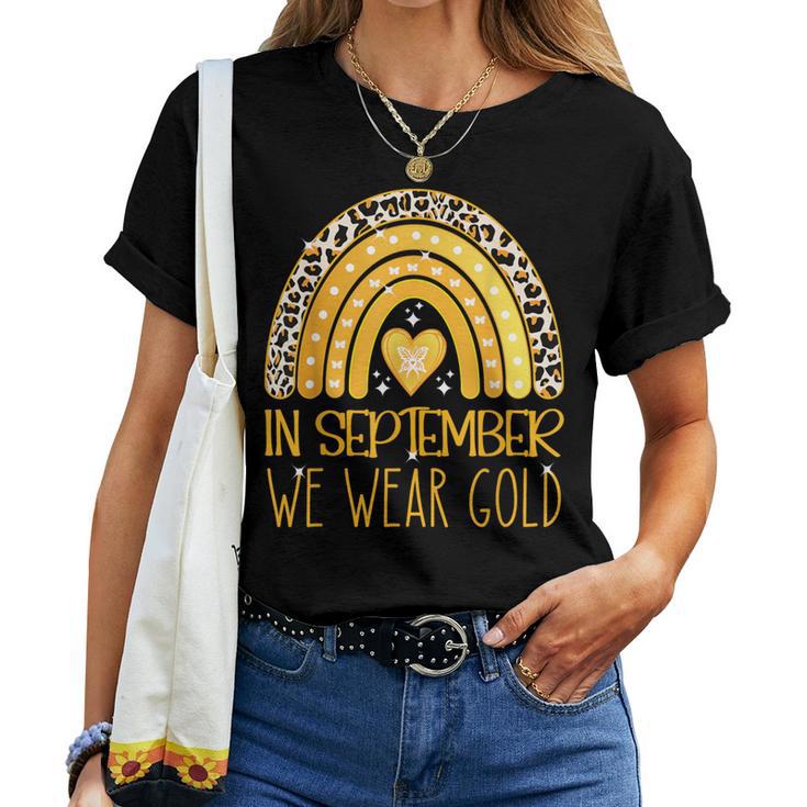 Rainbow In September We Wear Gold Childhood Cancer Awareness Women T-shirt