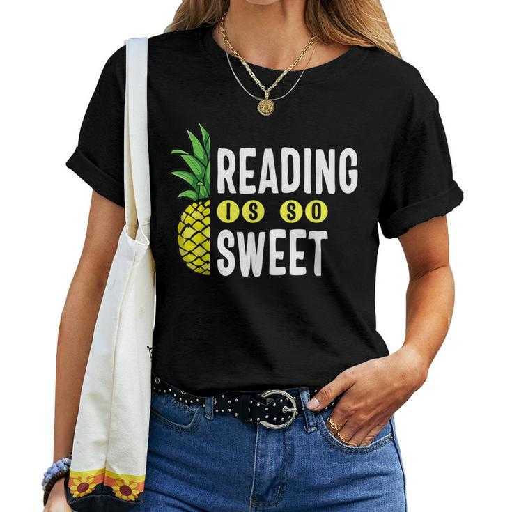 Reading Is Sweet Book Lover Pineapple Reader Teacher Read Women T-shirt