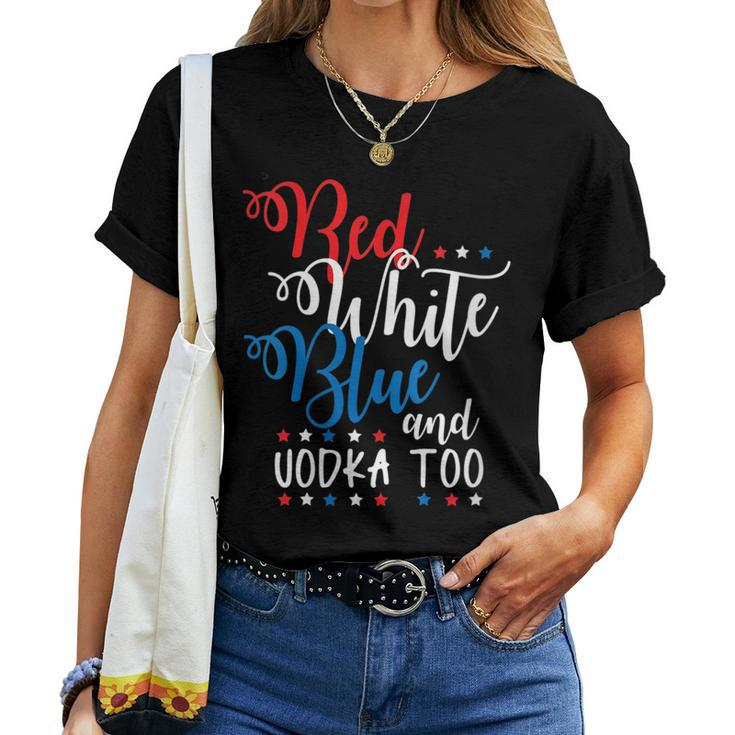 Red White Vodka Alcohol Usa 4Th July Women T-shirt Crewneck