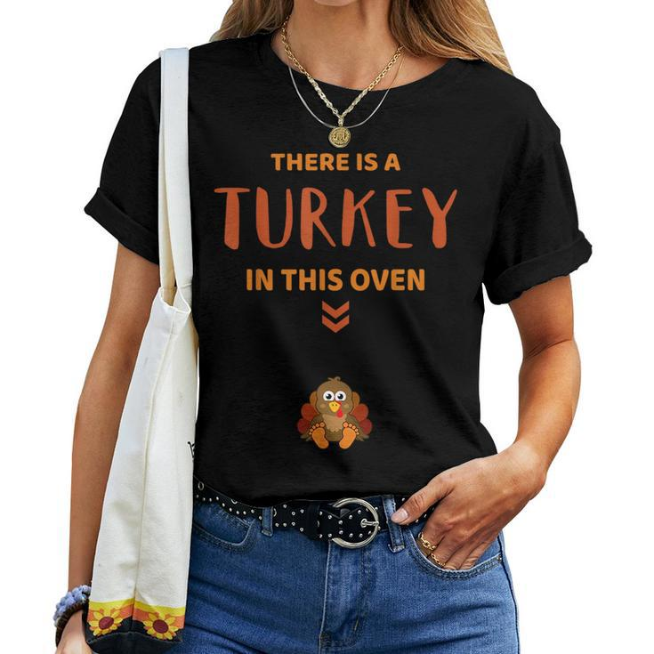 Theres Turkey In This Oven Mom Thanksgiving Pregnancy Women T-shirt