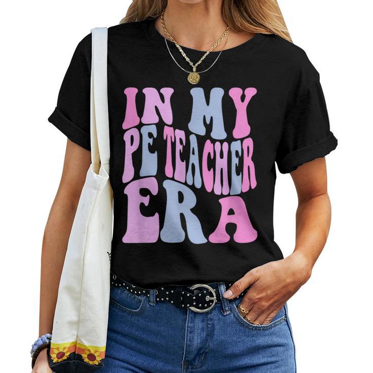 Retro In My Pe Teacher Era Physical Education Teacher Women T-shirt